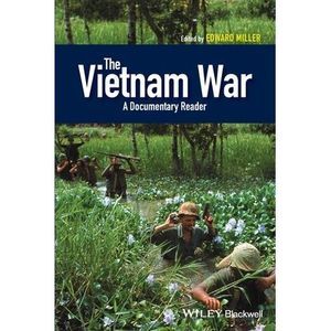 The Vietnam War: A Documentary Reader -- Edward Miller